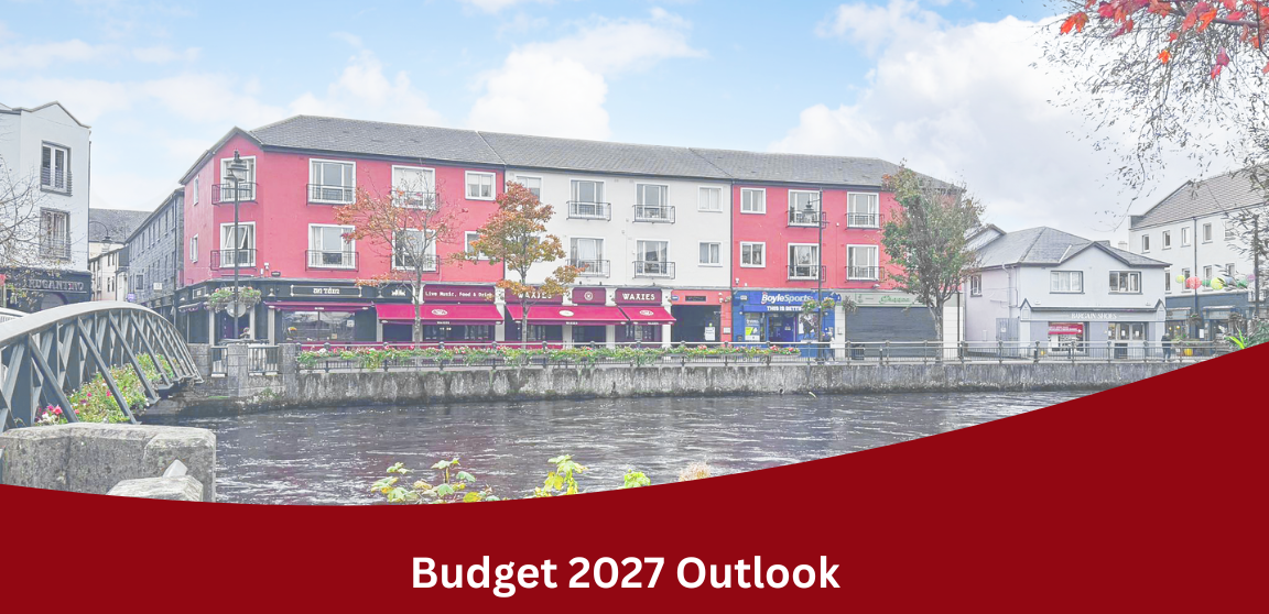 Budget 2027: What It Means for Buyers and Sellers in Sligo and the Northwest